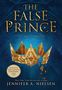 Jennifer A Nielsen: The False Prince (the Ascendance Series, Book 1), Buch