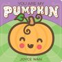 Joyce Wan: You Are My Pumpkin, Buch