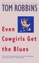 Tom Robbins: Even Cowgirls Get the Blues, Buch