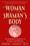 Barbara Tedlock: The Woman in the Shaman's Body, Buch