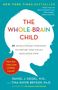 Daniel J. Siegel: The Whole-Brain Child, Buch, Buch
