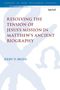 Jerry D. Breen: Resolving the Tension of Jesus's Mission in Matthew's Ancient Biography, Buch, Buch