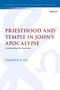 Timothy B. Tse: Priesthood and Temple in John's Apocalypse, Buch, Buch