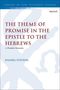 "THE THEME OF PROMISE IN THE EPISTLE TO THE HEBREWS" in Rot. "Daniel Stevens" in Blau. Schlichtes Design mit großem X.