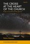 Petre Maican: The Cross at the Heart of the Church, Buch, Buch