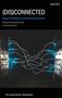 (DIS)CONNECTED: Digital Theology in and between Contexts. Herausgeber Frida Mannerfelt und Florian Höhne. Leuchtende Kabel.