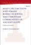 Rebecca Harrocks: Male Circumcision and Female Bodies in Jewish and Christian Communities of Ancient Egypt, Buch, Buch