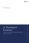 Autor: D. Stephen Long. Titel: A Theological Economy – The Legacies of Adam Smith and St. Paul. Logo: t&tclark., Buch