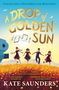 Kate Saunders: A Drop of Golden Sun, Buch