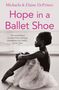 Michaela DePrince: Hope in a Ballet Shoe, Buch, Buch