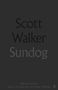 Texte: "Scott Walker Sundog Selected Lyrics with an introduction by Eimear McBride". Dunkler Hintergrund, schlichte Schrift.