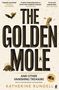 Katherine Rundell: The Golden Mole, Buch