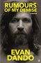 "RUMOURS OF MY DEMISE" und "EVAN DANDO" in gelb. Porträt eines Mannes mit Bart und langen Haaren, ernster Ausdruck., Buch