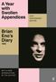 "A Year with Swollen Appendices", "25th Anniversary Edition", "Brian Eno’s Diary 1995", und "WITH A NEW INTRODUCTION BY THE AUTHOR". Gesicht in Dunkelheit., Buch
