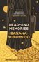 Banana Yoshimoto: Dead End Memories, Buch