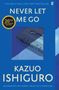 Kazuo Ishiguro: Never Let Me Go. Twentieth Anniversary Edition, Buch, Buch