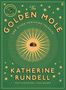 "Golden Mole and Other Vanishing Treasure", goldener Sternenhintergrund, zentraler Maulwurf, Autorin: Katherine Rundell.