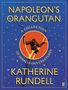 "NAPOLEON’S ORANGUTAN: A Collection of Miraculous Creatures. KATHERINE RUNDELL." Illustration eines Orang-Utans auf blauem Hintergrund.
