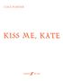 Cole Porter: Porter, C: Kiss Me, Kate, Noten