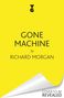 Richard Morgan: Gone Machine, Buch