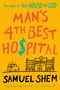 Samuel Shem: Man's 4th Best Hospital, Buch