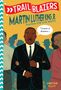 Christine Platt: Trailblazers: Martin Luther King, Jr.: Fighting for Civil Rights, Buch