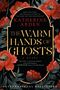 Katherine Arden: The Warm Hands of Ghosts, Buch