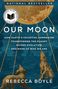 Rebecca Boyle: Our Moon, Buch