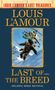 Louis L'Amour: Last of the Breed (Louis l'Amour's Lost Treasures), Buch