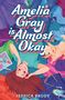 Jessica Brody: Amelia Gray Is Almost Okay, Buch