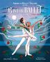 John Robert Allman: B Is for Ballet: A Dance Alphabet (American Ballet Theatre), Buch