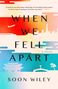 Soon Wiley: When We Fell Apart, Buch