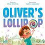 Allison Wortche: Oliver's Lollipop, Buch