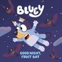 Penguin Young Readers Licenses: Bluey: Good Night, Fruit Bat, Buch