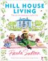 Paula Sutton: Hill House Living: The Art of Creating a Joyful Life, Buch