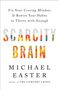 Michael Easter: Scarcity Brain: Fix Your Craving Mindset and Rewire Your Habits to Thrive with Enough, Buch