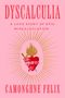 Camonghne Felix: Dyscalculia, Buch