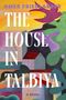 „OMER FRIEDLANDER“ und „THE HOUSE IN TALBIYA A NOVEL“. Illustration mit buntem Haus und Vogel., Buch