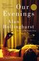 Alan Hollinghurst: Hollinghurst, A: Our Evenings, Buch