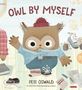 Text: "OWL BY MYSELF", "PETE OSWALD". Illustration einer Eule mit Mütze und Hemd in einem Kinderzimmer.