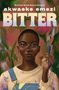 Akwaeke Emezi: Bitter, Buch