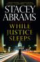 Stacey Abrams: While Justice Sleeps, Buch