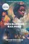 Colson Whitehead: The Underground Railroad (Television Tie-in), Buch