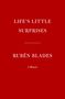 Rubén Blades: Life's Little Surprises, Buch