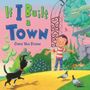 Chris Van Dusen: If I Built a Town, Buch