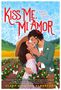 Alana Quintana Albertson: Kiss Me, Mi Amor, Buch