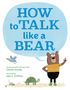 Charlie Grandy: How to Talk Like a Bear, Buch