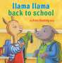 Anna Dewdney: Llama Llama Back to School, Buch