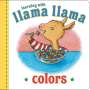 Anna Dewdney: Llama Llama Colors, Buch