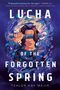 Tehlor Kay Mejia: Lucha of the Forgotten Spring, Buch